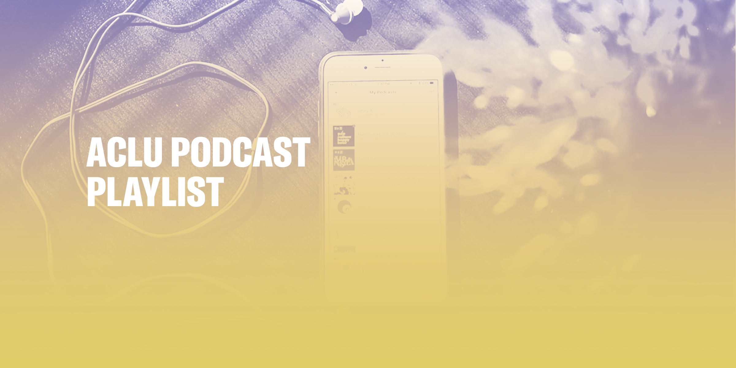 ACLU Podcast Playlist