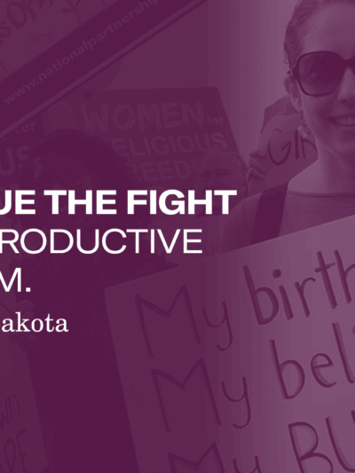 Banner graphic that reads, "Continue the fight for reproductive freedom." The ACLU of North Dakota logo is below that text.