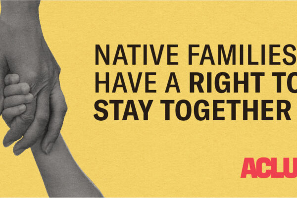 Native families have a right to stay together