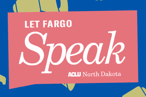 Let Fargo Speak