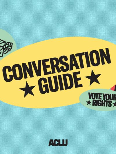 ACLU Election Conversation Guide