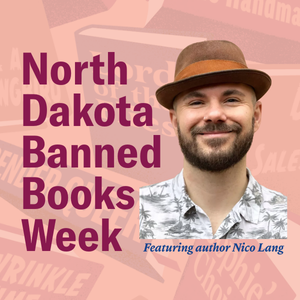 North Dakota Banned Books Week featuring author Nico Lang