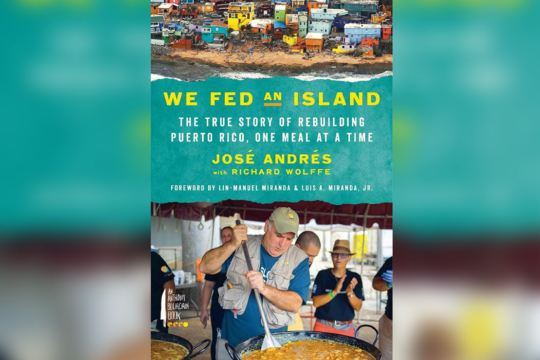 The cover of “We Fed an Island The True Story of Rebuilding Puerto Rico, One Meal at a Time” by José Andrés.