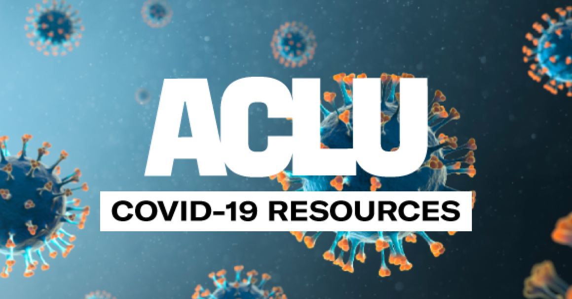 ACLU COVID Resources